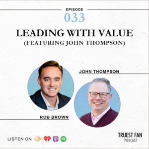 Leading with Value (Featuring John Thompson)