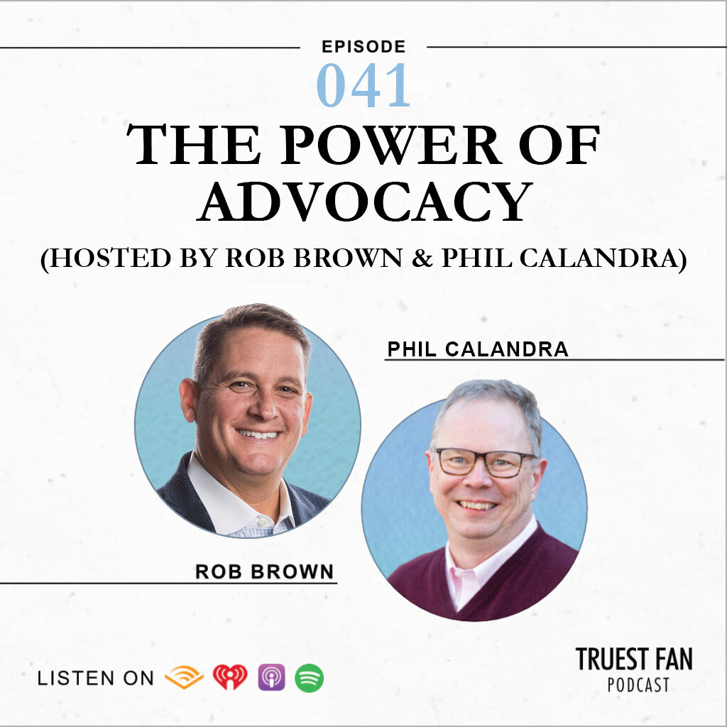 Truest Fan Podcast - The Power of Advocacy