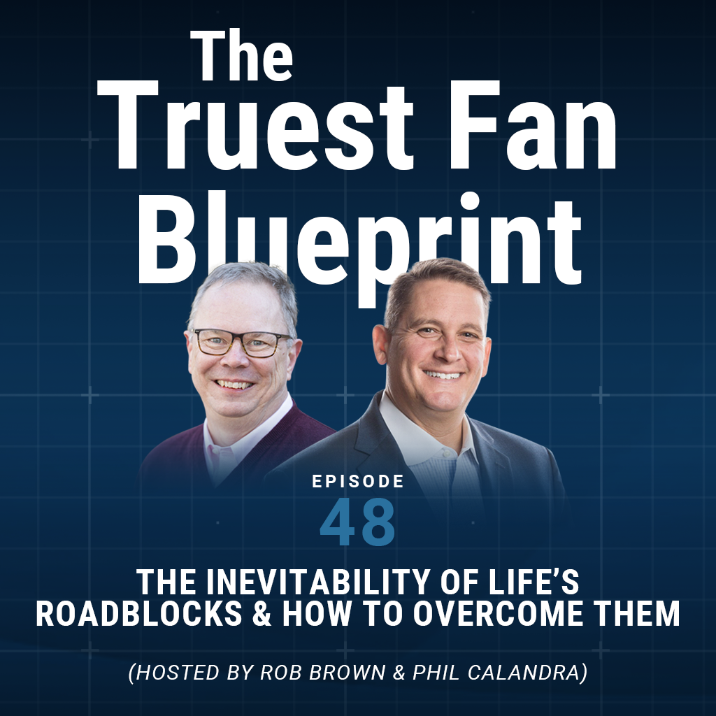 048: The Inevitability of Life’s Roadblocks and How to Overcome Them